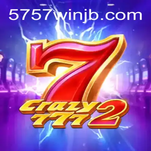 Descubra Crazy7772: Uma Nova Experiência de Jogo em 5757win.com
